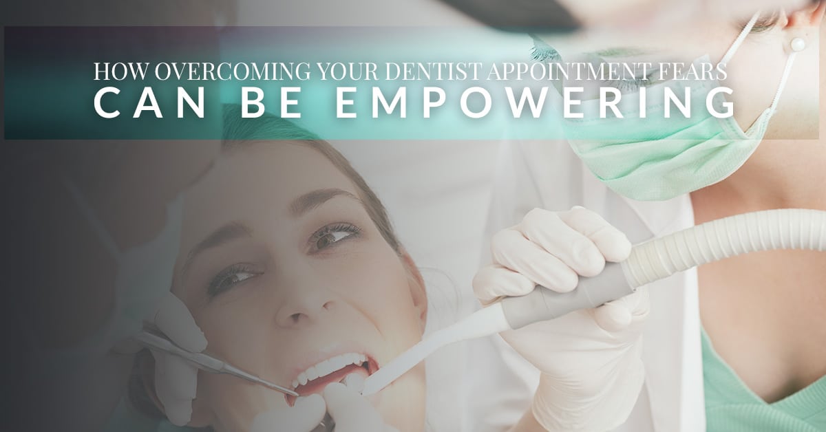 overcoming your dentist appointment fears