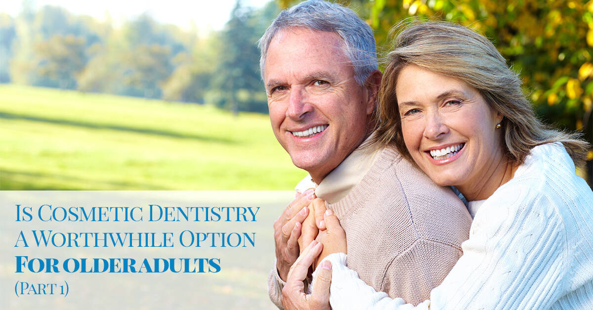 is cosmetic dentistry a worthwhile option for older adults