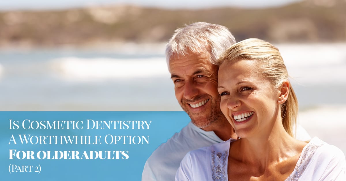 is cosmetic dentistry worthwhile for older adults